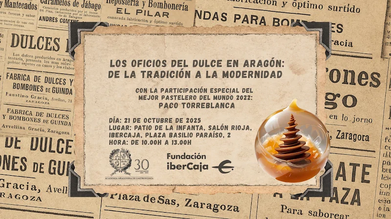 LOS OFICIOS DEL DULCE EN ARAGÓN. De la tradición a la modernidad.